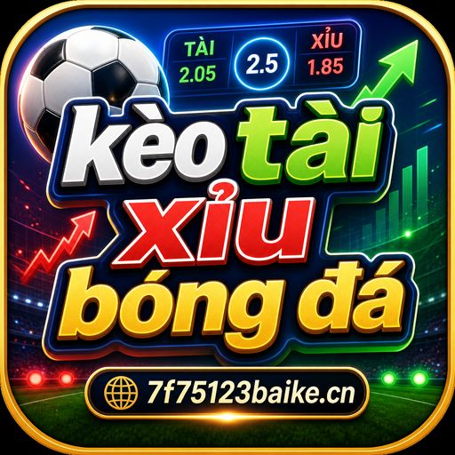 kèo tài xỉu bóng đá